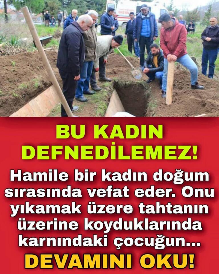 Hamile bir kadın vefat eder. Onu yıkamak üzere tahtanın…