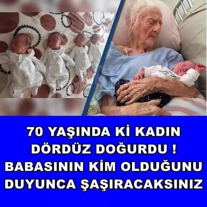70 Yaşındaki Kadın Dördüz Yaptı